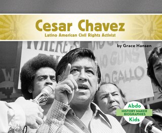 Couverture_Cesar Chavez: Latino American Civil Rights Activist