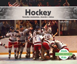 Front cover_Hockey: Grandes Momentos, Récords Y Datos (Spanish Version)