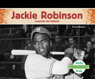 Front cover_Jackie Robinson: Leyenda del Béisbol (Spanish Version)