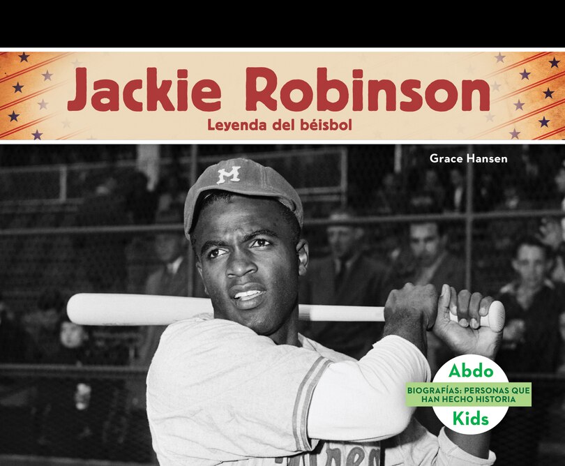 Front cover_Jackie Robinson: Leyenda del Béisbol (Spanish Version)
