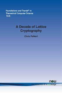 Front cover_A Decade of Lattice Cryptography