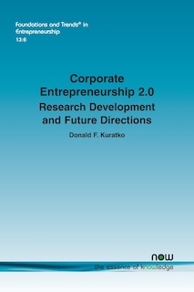 Corporate Entrepreneurship 2.0: Research Development and Future Directions