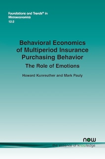 Front cover_Behavioral Economics of Multiperiod Insurance Purchasing Behavior