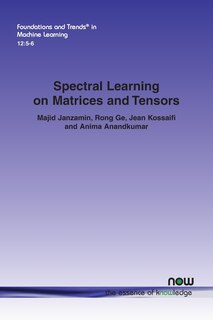 Front cover_Spectral Learning on Matrices and Tensors