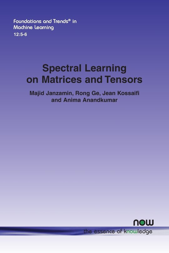 Front cover_Spectral Learning on Matrices and Tensors