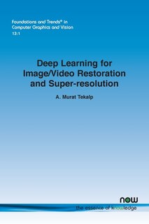 Couverture_Deep Learning for Image/Video Restoration and Super-resolution