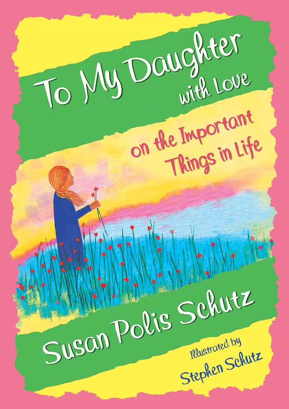 Front cover_To My Daughter with Love on the Important Things in Life