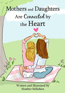 Couverture_Mothers and Daughters Are Connected by the Heart