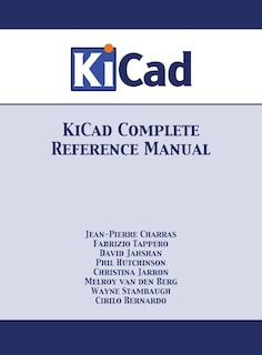 Couverture_KiCad Complete Reference Manual