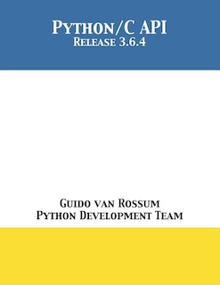 The Python/C API: Release 3.6.4