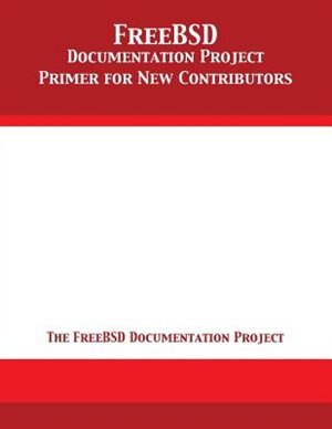 FreeBSD Documentation Project Primer for New Contributors