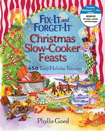 Fix-It and Forget-It Christmas Slow-Cooker Feasts: 650 Easy Holiday Recipes