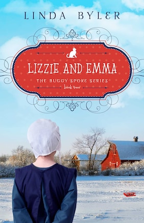 Lizzie And Emma: The Buggy Spoke Series, Book 2