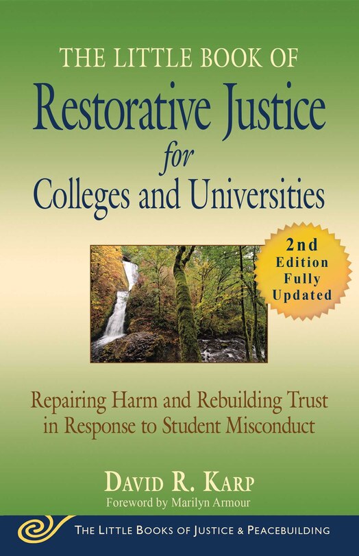 The Little Book of Restorative Justice for Colleges and Universities, Second Edition: Repairing Harm and Rebuilding Trust in Response to Student Misconduct