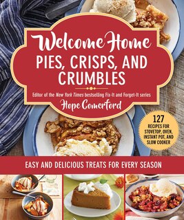 Front cover_Welcome Home Pies, Crisps, And Crumbles