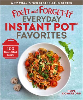 Front cover_Fix-It and Forget-It Everyday Instant Pot Favorites