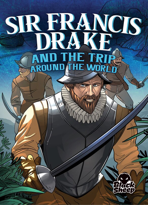 Front cover_Sir Francis Drake and the Trip Around the World