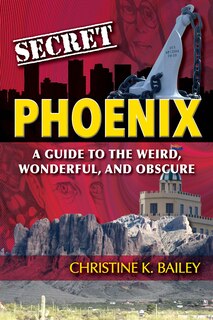 Couverture_Secret Phoenix: A Guide to the Weird, Wonderful, and Obscure