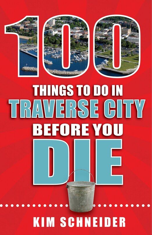 Couverture_100 Things to Do in Traverse City Before You Die