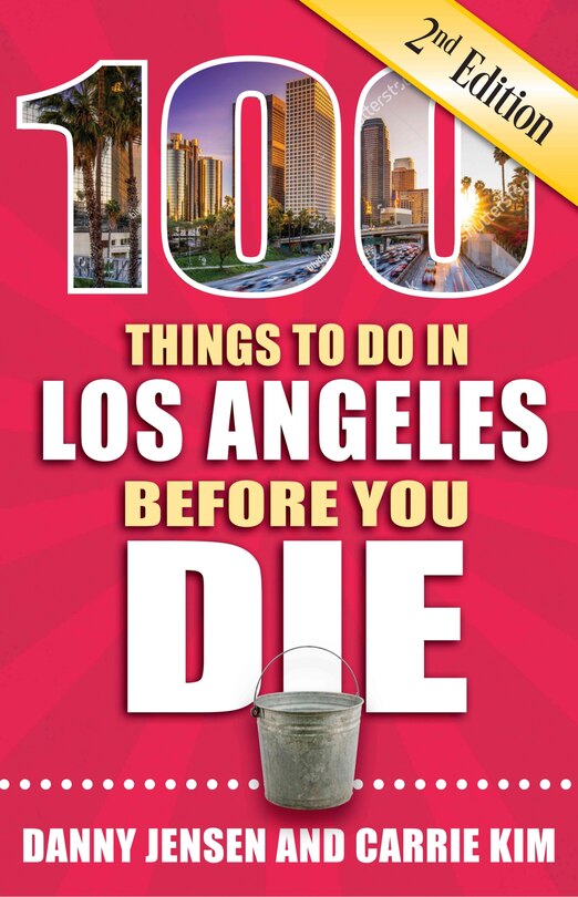 Front cover_100 Things to Do in Los Angeles Before You Die, 2nd Edition