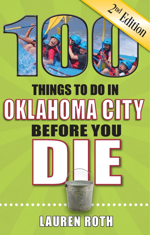 Couverture_100 Things to Do in Oklahoma City Before You Die, 2nd Edition