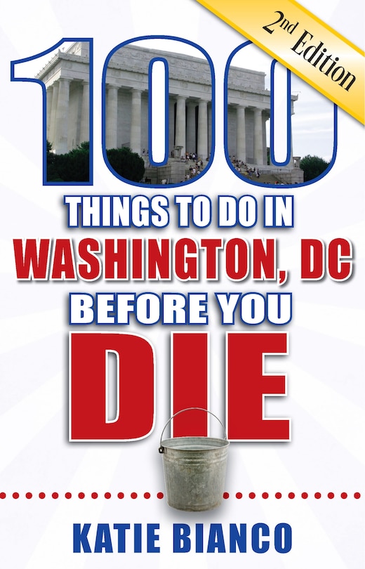 Couverture_100 Things to Do in Washington, DC Before You Die