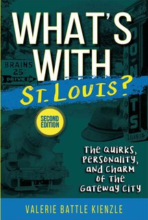 Couverture_What's with St. Louis?, 2nd Edition