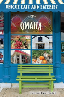 Front cover_Unique Eats and Eateries of Omaha