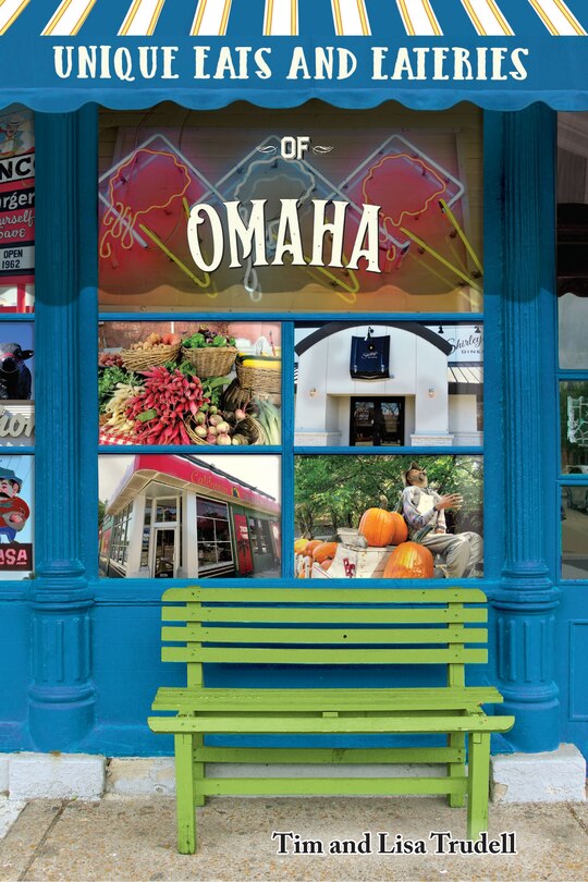 Front cover_Unique Eats and Eateries of Omaha