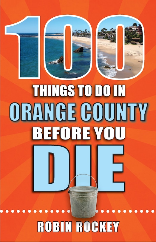 Couverture_100 Things to Do in Orange County Before You Die