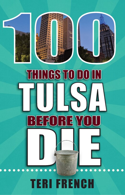 Couverture_100 Things to Do in Tulsa Before You Die