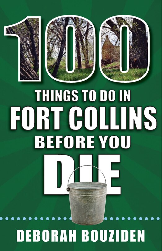 Couverture_100 Things to Do in Fort Collins Before You Die