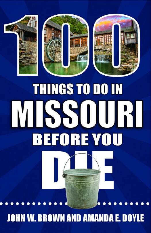 Front cover_100 Things to Do in Missouri Before You Die
