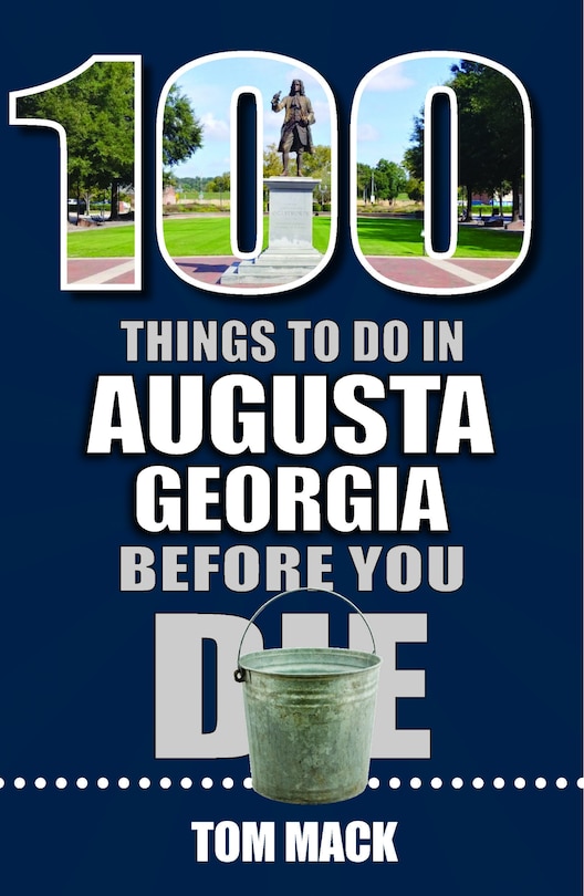 Couverture_100 Things to Do in Augusta, Georgia Before You Die