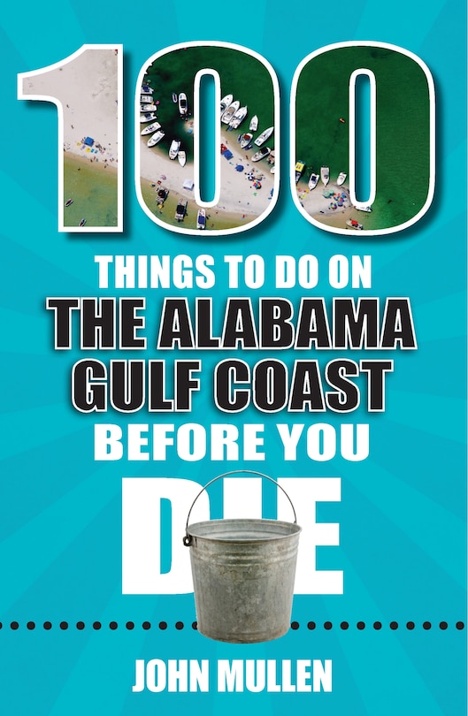 Couverture_100 Things to Do on the Alabama Gulf Coast Before You Die