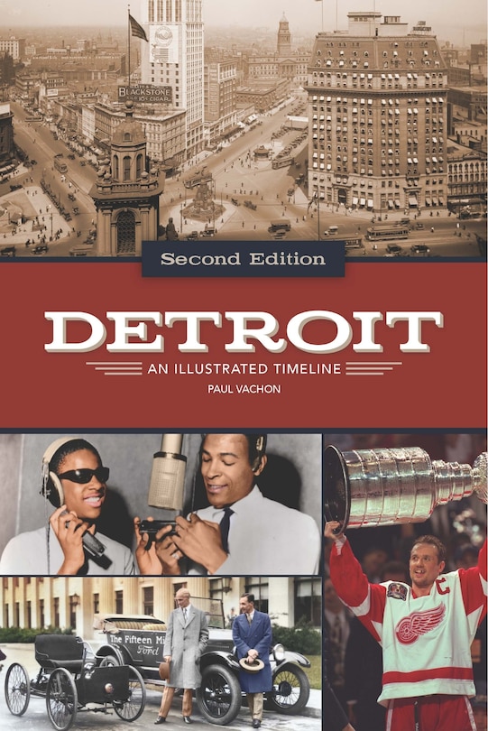 Front cover_Detroit: An Illustrated Timeline, 2nd Edition