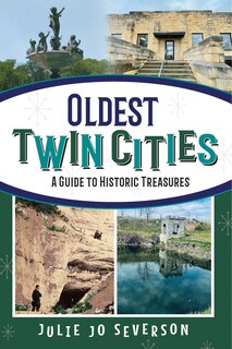 Couverture_Oldest Twin Cities: A Guide to Historic Treasures