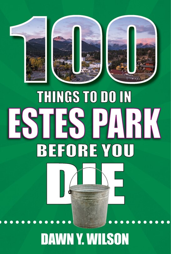 Couverture_100 Things to Do in Estes Park Before You Die