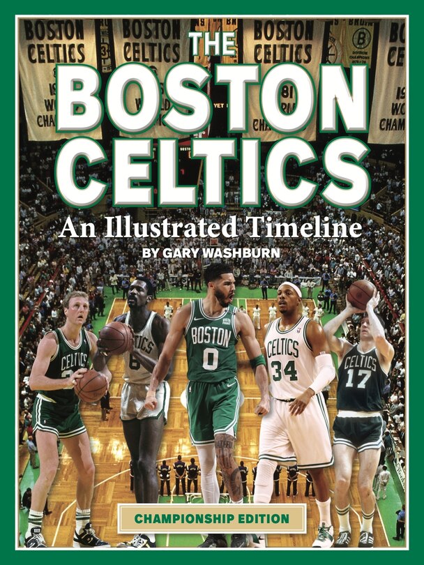 Front cover_Boston Celtics: An Illustrated Timeline