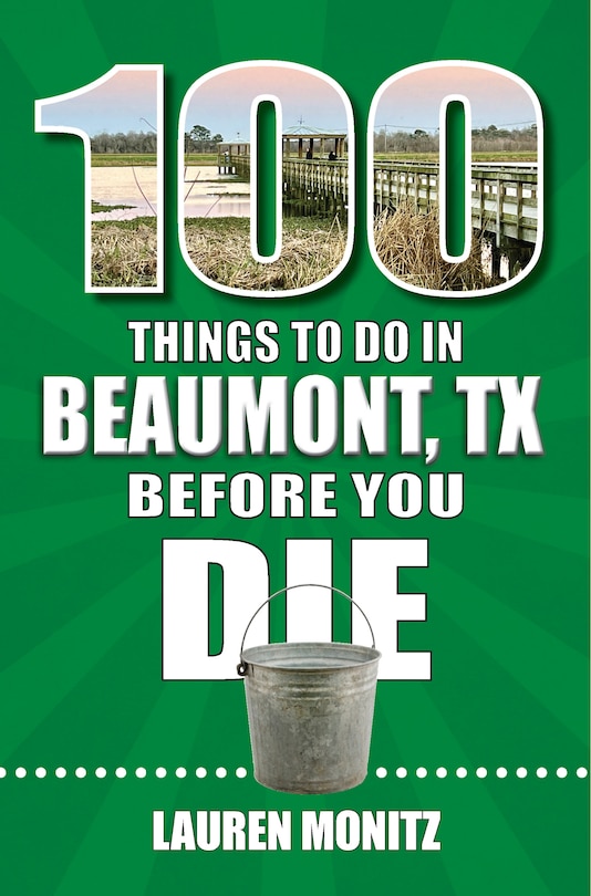 Couverture_100 Things to Do in Beaumont, Texas, Before You Die