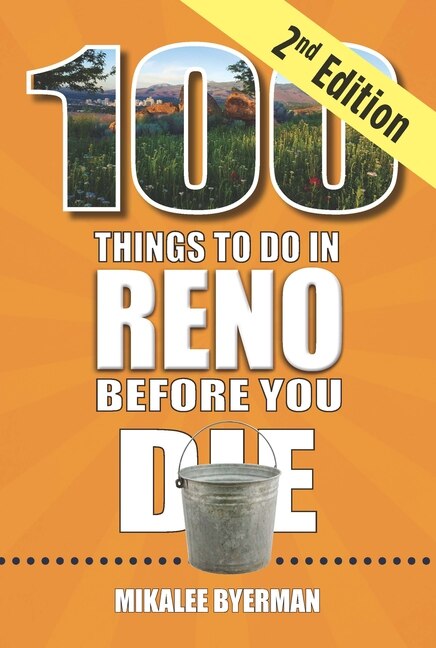 Couverture_100 Things to Do in Reno Before You Die, 2nd Edition