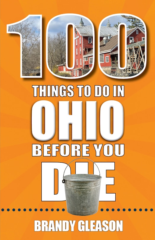 Front cover_100 Things to Do in Ohio Before You Die