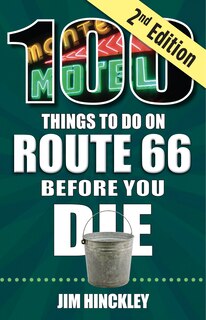 Front cover_100 Things to Do on Route 66 Before You Die, 2nd Edition