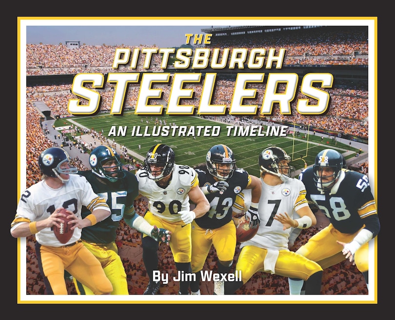Couverture_Pittsburgh Steelers: An Illustrated Timeline