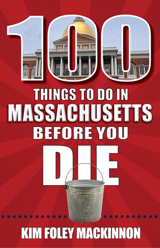 Front cover_100 Things to Do in Massachusetts Before You Die
