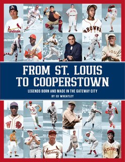 Couverture_From St. Louis to Cooperstown: Legends Born and Made in the Gateway City