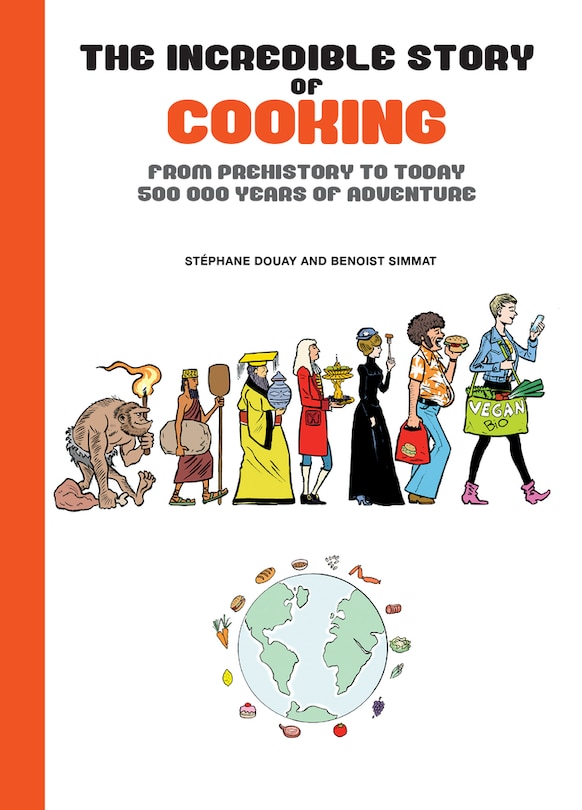 Front cover_The Incredible Story of Cooking