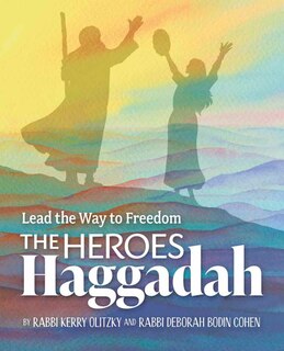 Couverture_The Heroes Haggadah: Lead the Way to Freedom
