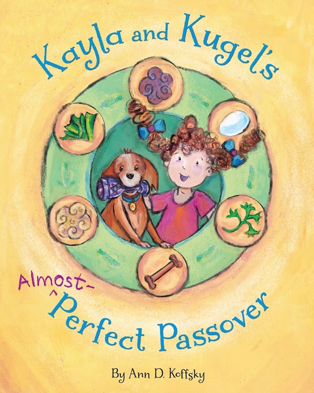 Front cover_Kayla and Kugel's Almost-Perfect Passover