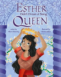 Front cover_Esther Didn't Dream of Being Queen
